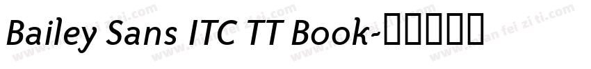 Bailey Sans ITC TT Book字体转换
